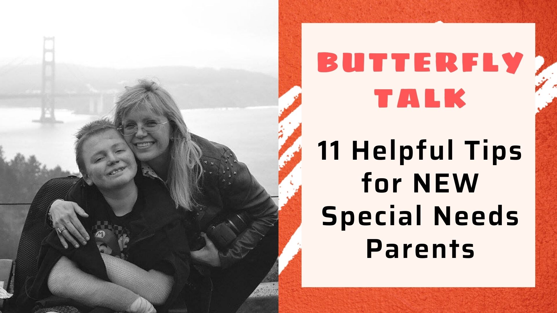 Butterfly Talk Episode 10 - 11 Helpful Tips for NEW Special Needs Parents